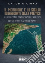 Il Meridione e la Sicilia abbandonati dalla politica. E-book. Formato EPUB ebook