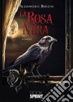 La rosa nera. E-book. Formato EPUB ebook