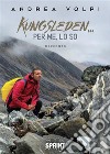 Kungsleden… per me, lo so. E-book. Formato EPUB ebook di Andrea Volpi