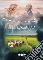 Pensieri in poesia di Leandro. E-book. Formato EPUB ebook