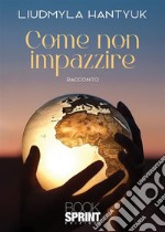 Come non impazzire?. E-book. Formato EPUB ebook