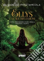 Ellys e le sue riflessioni. E-book. Formato EPUB ebook