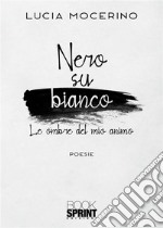 Nero su bianco. E-book. Formato EPUB