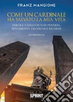 Come un cardinale ha salvato la mia vita. E-book. Formato EPUB