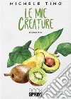 Le mie creature. E-book. Formato EPUB ebook di Michele Tino