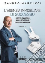 L’Agenzia Immobiliare di successo. E-book. Formato EPUB ebook