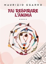 Fai respirare l’anima. E-book. Formato EPUB ebook