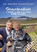 Shamballah - Il ritorno ad Agarthi del popolo di Rame e del Vento. E-book. Formato EPUB ebook