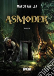 Asmoder. E-book. Formato EPUB ebook di Marco Favilla