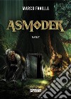 Asmoder. E-book. Formato EPUB ebook di Marco Favilla