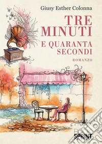 Tre minuti e quaranta secondi. E-book. Formato EPUB ebook