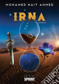 Irna. E-book. Formato EPUB ebook di Mohamed Nait Ahmed