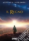 Il Regno. E-book. Formato EPUB ebook di Adriana Musumeci