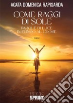 Come Raggi di Sole. E-book. Formato EPUB ebook