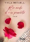 Rimando il mio presente. E-book. Formato EPUB ebook