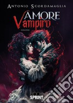 Amore vampiro. E-book. Formato EPUB ebook