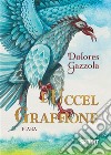 L’Uccel Graffione. E-book. Formato PDF ebook