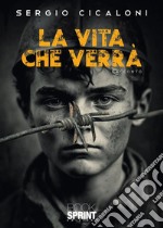 La vita che verrà. E-book. Formato EPUB