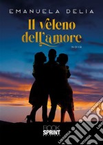 Il veleno dell’amore. E-book. Formato EPUB ebook