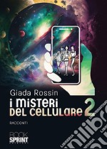 I misteri del cellulare 2. E-book. Formato EPUB ebook