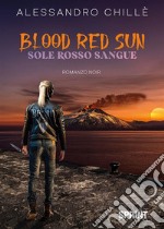 Blood red sun. E-book. Formato EPUB ebook