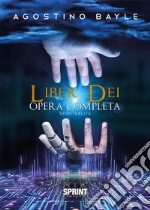 Liber Dei - Opera completa. E-book. Formato EPUB ebook