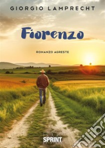 Fiorenzo. E-book. Formato EPUB ebook di Giorgio Lamprecht