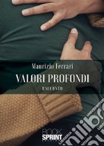 Valori profondi. E-book. Formato EPUB ebook