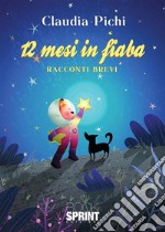 12 mesi in fiaba. E-book. Formato EPUB ebook