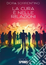 La cura è nelle relazioni. E-book. Formato EPUB