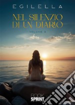 Nel silenzio di un diario - Volume 2. E-book. Formato EPUB