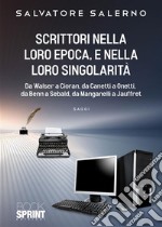 Scrittori nella loro epoca, e nella loro singolarità. E-book. Formato EPUB ebook