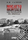 Riscatto mortale. E-book. Formato EPUB ebook