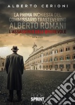 La prima inchiesta del commissario trasteverino Alberto Romani. E-book. Formato EPUB