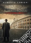 La prima inchiesta del commissario trasteverino Alberto Romani. E-book. Formato EPUB ebook di Alberto Cerioni