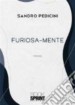 Furiosa-Mente. E-book. Formato EPUB ebook