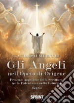 Gli Angeli nell’Opera di Origene. E-book. Formato EPUB ebook