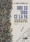 Uno su 1000 ce la fa. E-book. Formato EPUB ebook di Piero Binello