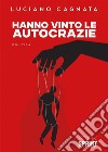 Hanno vinto le autocrazie. E-book. Formato EPUB ebook di Luciano Cagnata