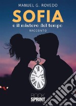 Sofia e il mistero del tempo. E-book. Formato EPUB ebook