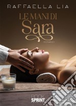 Le mani di Sara. E-book. Formato EPUB ebook