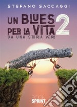 Un blues per la vita 2. E-book. Formato EPUB