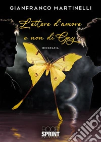 Lettere d’amore e non di Gay. E-book. Formato EPUB ebook