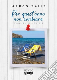 Per quest’anno non cambiare. E-book. Formato EPUB ebook