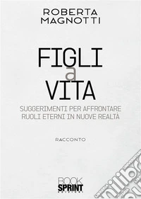 Figli a vita. E-book. Formato EPUB ebook