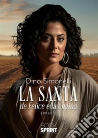 La santa de Felice e la cugina. E-book. Formato EPUB ebook