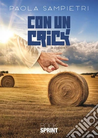 Con un crick. E-book. Formato EPUB ebook