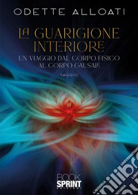 La guarigione interiore. E-book. Formato EPUB ebook