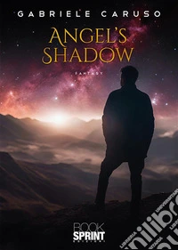Angel’s shadow. E-book. Formato EPUB ebook