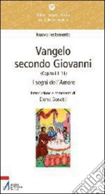 Vangelo secondo Giovanni. Capitoli 1-11. I segni dell'amore. E-book. Formato EPUB ebook di Giuseppe Casarin